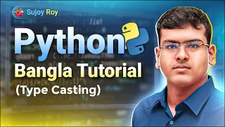 Python Bangla Tutorial Lecture 10 Type Casting in Python 2025