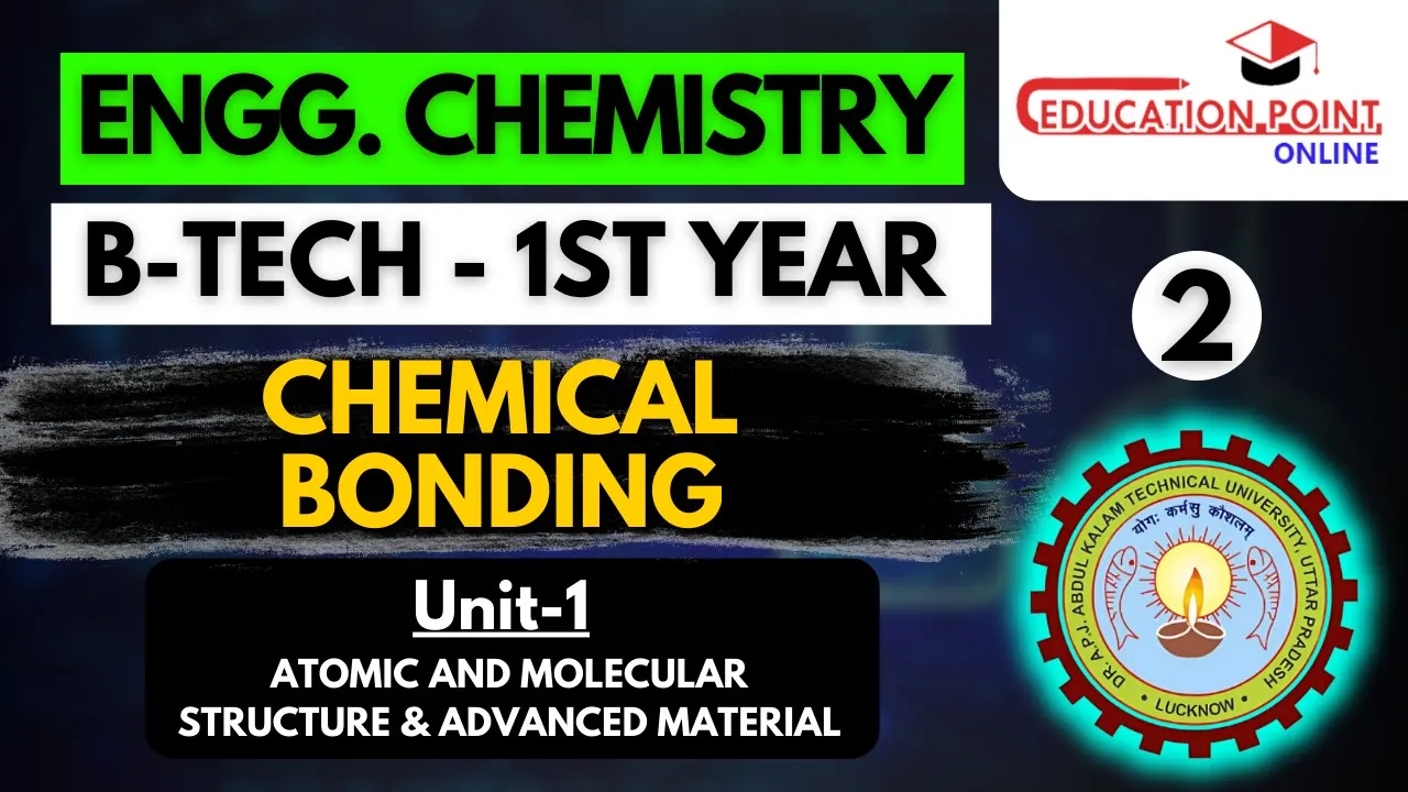 Lec 2 | Chemical Bonding | Engineering Chemistry AKTU B-Tech 1st year