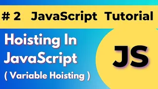 Hoisting In JavaScript Variable Hoisting Important JavaScript Interview Questions In 2022