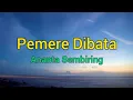 Lagu Pemere Dibata - Ananta Sembiring (Lirik Lagu)