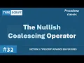 The Nullish Coalescing Operator TypeScript Advance ES6 Features A Complete TypeScript