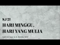 Download Lagu KJ 21 | Hari Minggu, Hari Yang Mulia