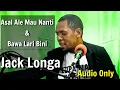 Download Lagu Lagu Slow bung Jack Longa : Asal Ale Mau Nanti  - Gallery Batara