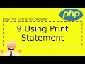 9 Using Print Statement - Complete Easy PHP Tutorial For Beginner