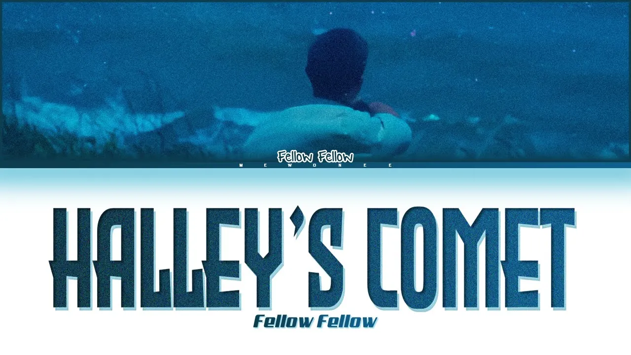 【fellow fellow】 Halley's Comet (ดาวหางฮัลเลย์) | Request #24 | 【fellow fellow】 Halley's Comet (ดาวหางฮัลเลย์) | Request #24 |