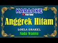 Download Lagu ANGGREK HITAM - Loela Drakel [ KARAOKE HD ] Nada Wanita