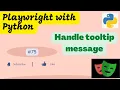 Playwright with Python How to handle tooltip message using Playwright