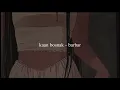 kaan boşnak - barbar (slowed down)༄