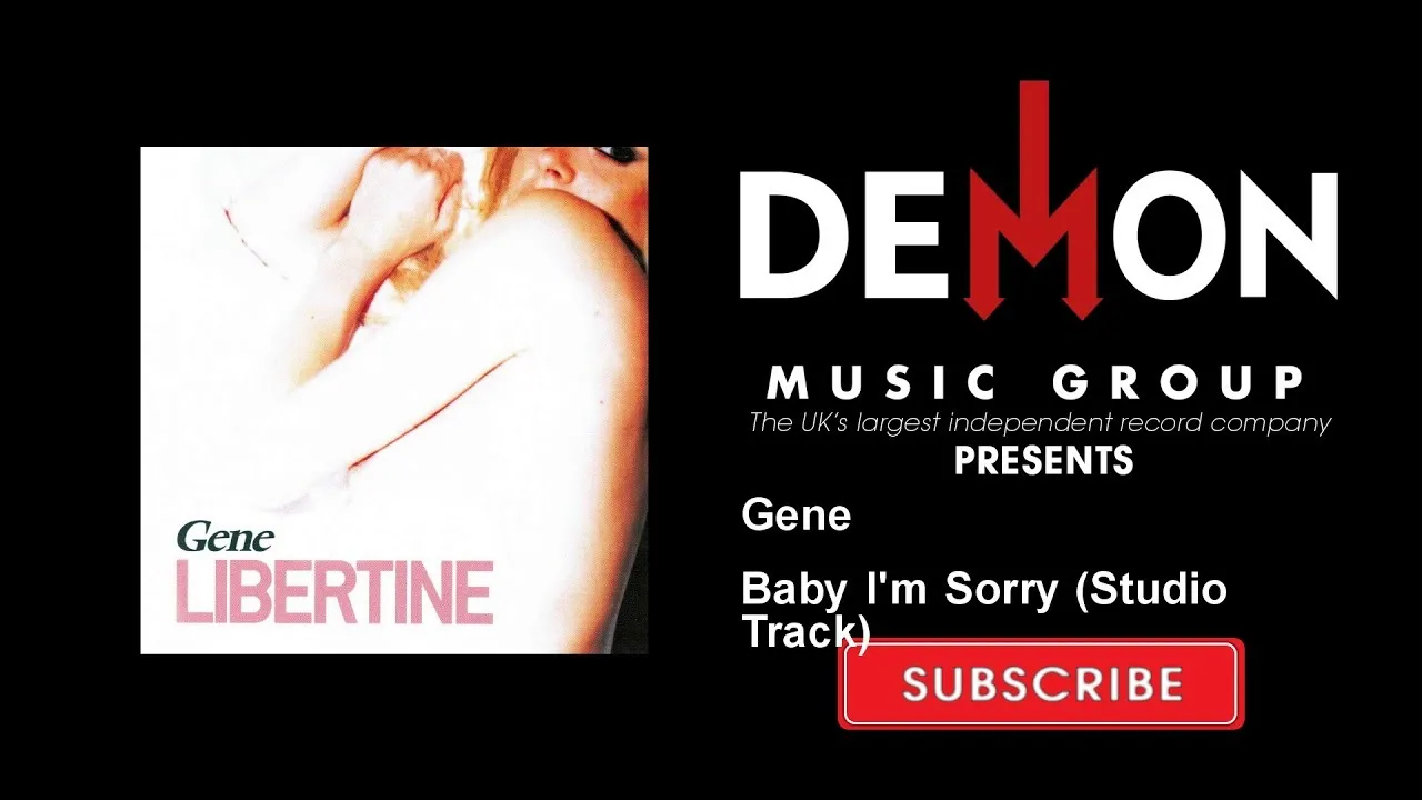 Gene - Baby I'm Sorry (Studio Track) Gene - Baby I'm Sorry (Studio Track)