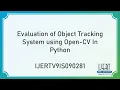 Evaluation of Object Tracking System using Open-CV In Python