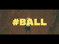 Chin Bees - Ball (Official Video)