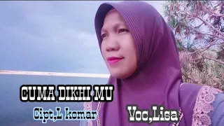 Download Lagu lampung terbaru - CUMA DIKHI MU - Cipt, L komar - Cover,Lisa MP3