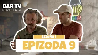 BAR TV - EPIZODA 9 (NOVA SERIJA)