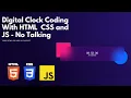 ASMR Programming Digital Clock - Using HTML CSS and JS