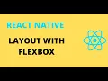 React Native - Layout with FlexBox