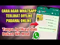 Download Lagu 2 Cara Agar Whatsapp Terlihat Offline Padahal Sedang Online