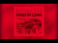 HEALTH :: SLAVES OF FEAR - ARENA WAR REMIX (ARENA WAR OST) :: STREAM