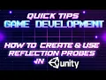 Reflection Probes in Unity - Game Development Quick Tips