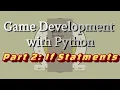 Game Development with Python Part 2 If Statements