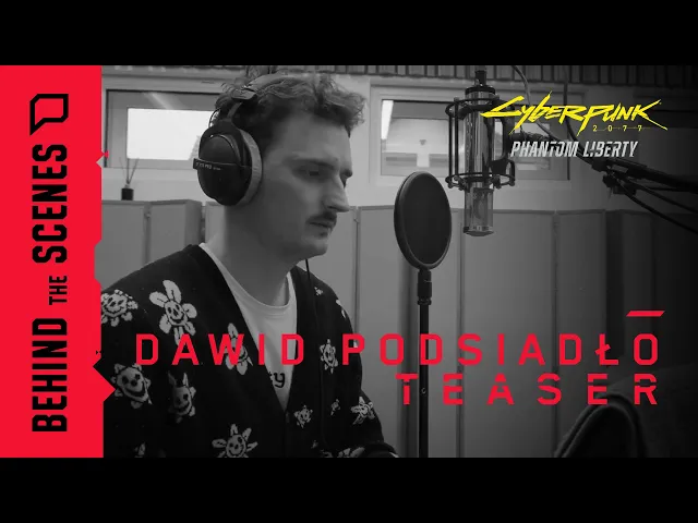Cyberpunk 2077: Phantom Liberty — Behind the Scenes: Dawid Podsiadło — Teaser
