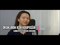 Lagu OKUKUROH KOH KOUPUSAN - FRANCIS LANDONG [KUMUSTA KA - FREDDIE AGUILAR] [DUSUN VERSION] | IRENE MS