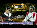 Download Lagu BUTA - RHOMA IRAMA || Sudah mirip Pak Haji Rhoma belum ???