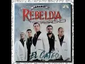 Grupo Rebeldia - No Pasa Nada....(El Cateo)