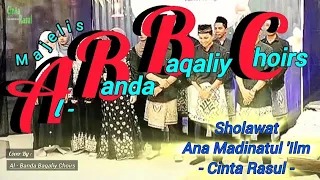 sholawat ana madinatulilm cinta rasul cover by al banda baqaliy choirs pecintasholawat dakwah 