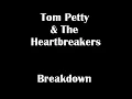 Tom Petty - Breakdown + Lyrics