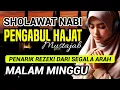 Download Lagu SHOLAWAT PENARIK REZEKI PALING DAHSYAT, Sholawat Nabi Muhammad SAW, SALAWAT PALING MERDU
