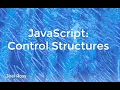 INFO 340 - JavaScript Control Structures