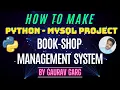 How to Make Python MYSQL Project Book Shop Management System Complete Coding