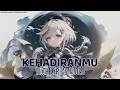 Download Lagu Nightcore - Kehadiranmu (Nike Ardilla) - [Lyrics]