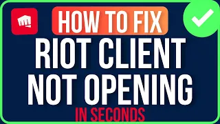 RIOT CLIENT NOT OPENING FIXED How to Fix Riot Client Not Launching