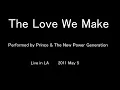 Prince - The love we make (LIVE 2011)