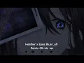 「Lofi Remix 30 min」→  Heather x Eyes Blue