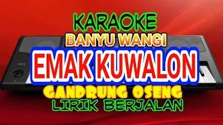 Download Emak Kuwalon Karaoke - Kendang kempul Banyuwangi || Gandrung Oseng MP3