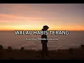 Download Lagu WALAU HABIS TERANG - PETERPAN (LIRIK) ||  Cover by Meisita Lomania