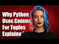 Why Python Uses Commas Instead of Parentheses for Tuples Explained