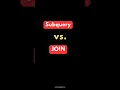 SQL Subquery vs JOIN Comparison