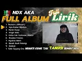 Download Lagu NDX FULL ALBUM 2025 | Populer NEMEN ,APA KABAR MANTAN ,PAMIT KERJO