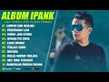 Download Lagu Album IPANK PILIHANNTERBAIK 2025