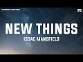 Issac Mansfield - New Things