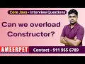 Can we overload Constructor in Java By Srinivas Ameerpet Technologies