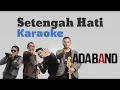 Download Lagu Karaoke   AdaBand   Setengah Hati