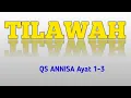 Download Lagu TILAWAH QS : Annisa Ayat 1-3