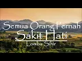 Lomba Sihir - Semua Orang Pernah Sakit Hati (Lirik)