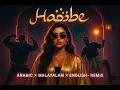 Habibi 🔥Fusion | Arabic × English × Malayalam Remix | Trending Global Beat