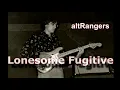 altRangers   Lonesome Fugitive
