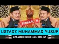 CERAMAH BUGIS LUCU MALISE - USTADZ MUHAMMAD YUSUF - TERBARU